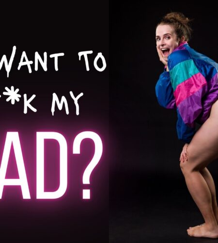 Do I Want to F*ck My Dad? by Rebecka Vilhonen